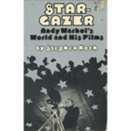 STARGAZER: ANDY WARHOL'S WORLD AND HIS FILMS./ウォーホルの映画