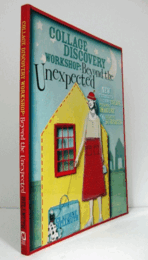 Collage discovery workshop : beyond the unexpected/【コラージュ　ワークショップ】