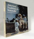 American Traditions in Watercolor: The Worcester Art Museum Collection/【水彩画で見るアメリカの伝統】