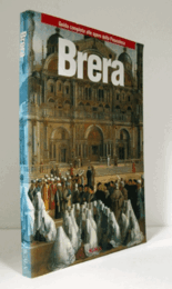 Brera : guida completa alle opere della Pinacoteca/【ブレラ絵画館ガイト】