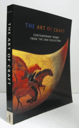 The art of craft : contemporary works from the Saxe collection/【工芸の美：サックス・コレクション所蔵の現代作品】