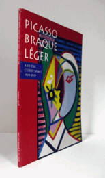 Picasso, Braque, L?ger, and the Cubist spirit, 1919-1939/【ピカソ・ブラック・レジェとキュビスムの精神1919-1939】