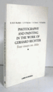 Photography And Painting In The Work Of Gerhard Richter: Four Essays On Atlas/