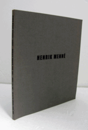 Henrik Menne : hjernen I karret/【ヘンリック・メネ展】