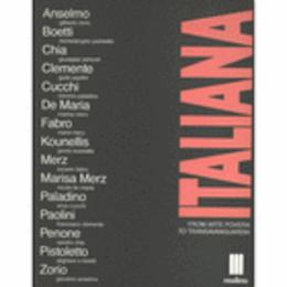 ITALIANA FROM ARTE POVERA TO TRANSAVANGUARDIA./イタリアの美術　アルテ・ポーヴェラとトランスアヴァングァルディア展目録