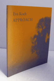 Eva Koch: Approach/【エバ・コッホ：アプローチ】