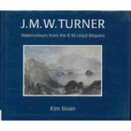 J.M.W. TURNER WATERCOLOURS FROM THE R. W. LLOYD BEQUEST TO THE BRITISH MUSEUM/ターナー作品集