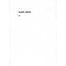MARK LEWIS : ARRET SUR IMAGE/マーク・ルイス展