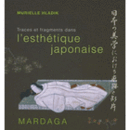 TRACES ET FRAGMENTS DANS L'ESTHETIQUE JAPONAISE/日本の美学における痕跡と断片