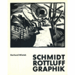 SCHMIDT-ROTTLUFF: GRAPHIK/シュミット=ロットルフの版画