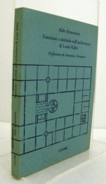 Funzione e simbolo nell'architettura di Louis Kahn/【ルイス・カーンの建築研究】