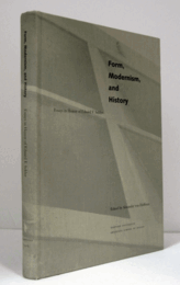 Form, modernism, and history : essays in honor of Eduard F. Sekler/