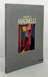 Omaggio A Magnelli/アルベルト・マニェッリ展