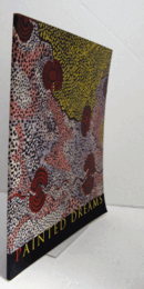 Painted dreams : Western Desert paintings from the Johnson collection./【描かれた夢：ジョンソン・コレクション所蔵の西部砂漠の絵画】