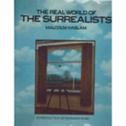 THE REAL WORLD OF THE SURREALISTS/シューレアリストの世界