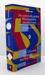Det universella spr?ket Efterkrigstidens abstrakta konst = The universal language post-war abstract art/世界共通語　戦後のアブストラクト・アート