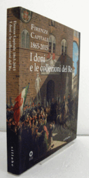 Firenze capitale, 1865-2015 : I doni e le collezioni del Re/【フィレンツェ首都、1865-2015年】