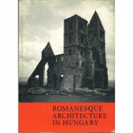 ROMANESQUE ARCHITECTURE IN HUNGARY/ハンガリーのロマネスク建築