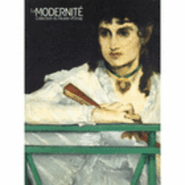 モデルニテ－パリ・近代の誕生　オルセー美術館展目録/LA MODERNITE OLLECTION DU MUSEE DORSAY