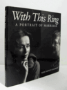 With this ring : a portrait of marriage/【メアリー・モトリー・カレルギス写真集】