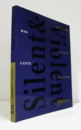 SILENT & VIOLENT AND SELECTED ARTISTS EDITIONS