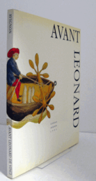 Avant Leonard: La science des machines a Sienne a la Renaissance/【レオナルド以前：ルネサンス期のシエナにおける機械の科学】