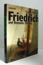 CASPAR DAVID FRIEDRICH AND ROMANTIC PAINTING/フリードリヒとロマン派