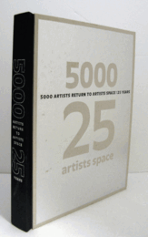 5000 artists rerurn to Artists Space : 25 years/【5000人のアーティストが「アーティスト・スペース」に集結：25周年】