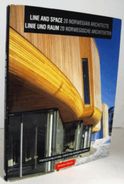 Line And Space: 20 Norwegian Architects = Linie Und Raum/