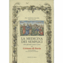 LA MEDICINA DEI SEMPLICI ERBE OFFICINALI, PIANTE AND FRUTTI DELLA CERTOSA DI PAVIA