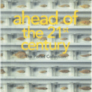 AHEAD OF THE 21ST CENTURY THE PISCES COLLECTION