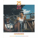 TWENTY-FIVE UNDER TWENTY-FIVE : UP AND COMING AMERICAN PHOTOGRAPHERS/米国の若手写真家たち