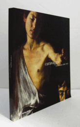 Caravaggio : l'ultimo tempo, 1606-1610/【カラヴァッジョ：晩年 1606-1610】