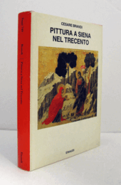 Pittura a Siena nel Trecento （Saggi 749）/【１４世紀のシエナの絵画】