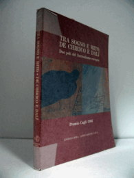 TRA SOGNO E MITO: DE CHIRICO E DALI -- DUE POLI DEL SURREALISMO EUROPEO./デ・キリコ、ダリ：夢と神話の間展目録