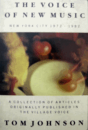 Tom Johnson: Voice of New Music/トム・ジョンソン：ヴォイス・オブ・ニュー・ミュージック