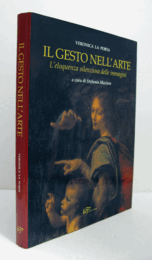 Il gesto nell'arte : l'eloquenza silenziosa delle immagini/【芸術におけるジェスチャー】