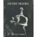 ヘンリー・ムーア展/HENRY MOORE : RECENT WORK