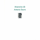LTINERARIOS DE ANTONIO SAURA/サウラ展目録