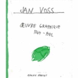 JAN VOSS OEUVRE GRAPHIQUE 1964-1981/ヤン・フォス版画作品目録