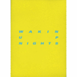 WAKIN UP NIGHTS