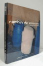 Cambio de valores : fondos de la coleccio?n Fundacio?n ARCO/【価値観の変化：アルコ財団コレクションの所蔵品】