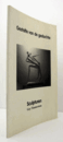 Guy Timmerman：　Gestalte van de gedachte：　Sculpturen/