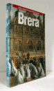 Brera : guida completa alle opere della Pinacoteca/【ブレラ絵画館ガイト】