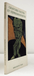 Gravures fauves et expressionnistes/【フォービズムと表現主義のエッチング】