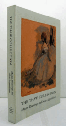 Thaw Collection: Master Drawings and New Acquisitions/ソー・コレクション