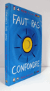 Faut pas confondre/