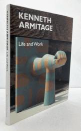 Kenneth Armitage : life and work/【ケネス・アーミテージ：ライフ＆ワーク】