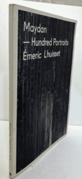 Maydan Hundred Portraits - Emeric Lhuisset/【Emeric Lhuisset写真集】