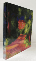 August MackeKatharina SchmidtStadtisches Kunstmuseum Bonn/【ボン美術館におけるアウグスト・マッケとライン地方の表現主義者たち】